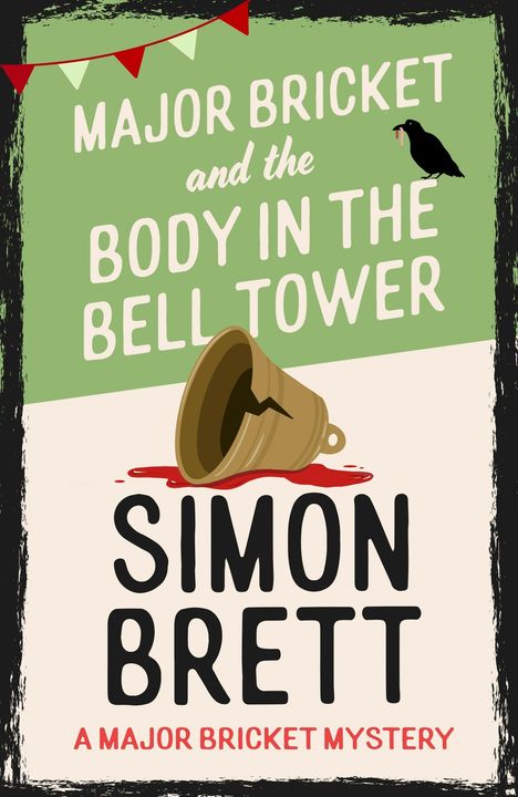 „MAJOR BRICKET and the BODY IN THE BELL TOWER“ steht auf grünem Hintergrund. Illustration einer kaputten Glocke.