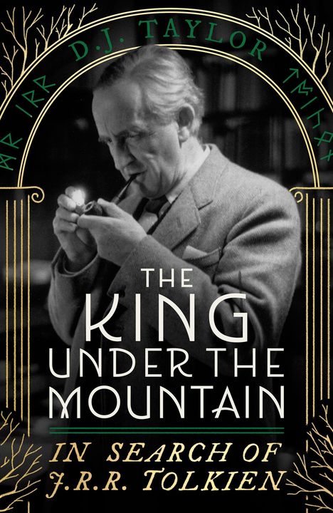Cover des Buches "The King Under the Mountain: In Search of J.R.R. Tolkien" von D.J. Taylor, zeigt einen Mann mit Pfeife.