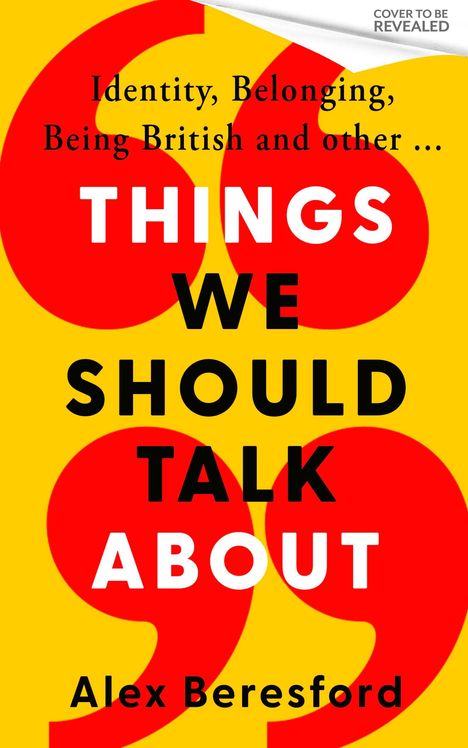 "Identity, Belonging, Being British and other ... Things We Should Talk About" von Alex Beresford. Gelber Hintergrund.
