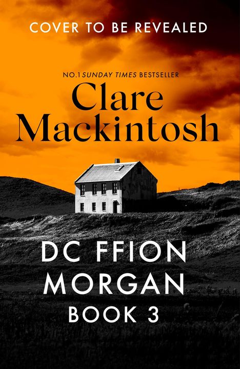 Clare Mackintosh: The New Ffion Morgan Thriller, Buch