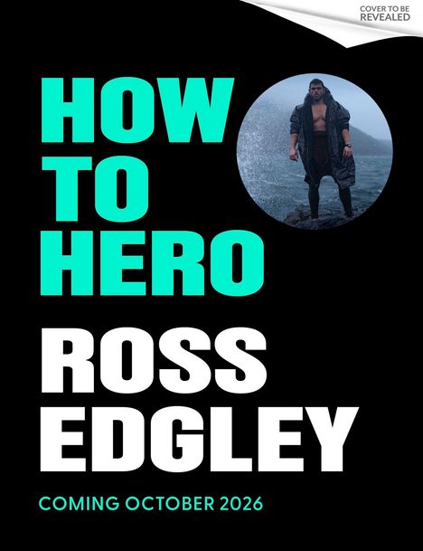 „HOW TO HERO“, „ROSS EDGLEY“, „COMING OCTOBER 2026“. Kreisförmiges Bild eines Mannes am Meer in dunkler Kleidung.