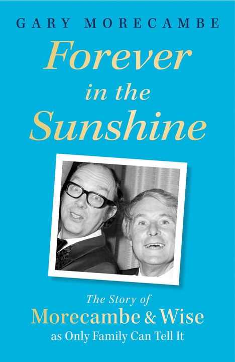 Gary Morecambe: Forever in the Sunshine, Buch