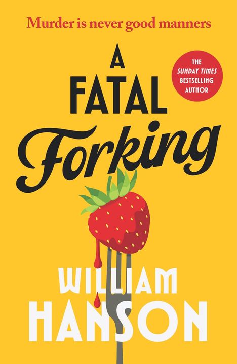 Text oben: "COVER TO BE REVEALED". Mittelpunkt: "WILLIAM HANSON A FATAL FORKING" auf gelbem Hintergrund.