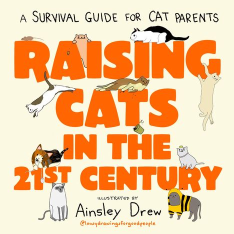 Ainsley Drew: Raising Cats in the 21st Century, Buch