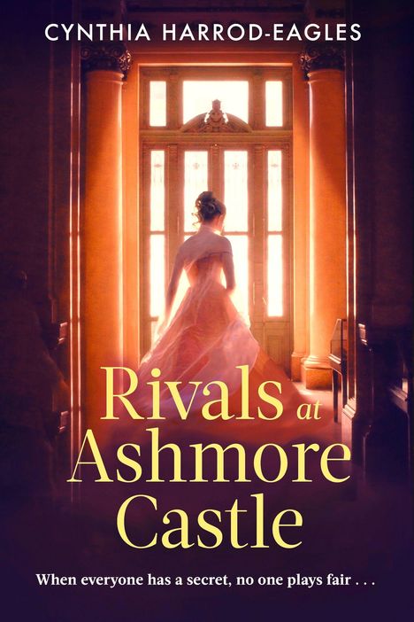 Text: "Cynthia Harrod-Eagles, Rivals at Ashmore Castle, When everyone has a secret, no one plays fair..."  
Eine Frau im Abendkleid steht vor großen Türen.