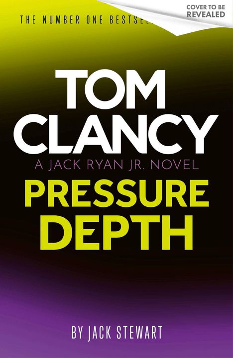 „THE NUMBER ONE BESTSELLER. TOM CLANCY. A JACK RYAN JR. NOVEL. PRESSURE DEPTH. BY JACK STEWART.“ Schrift vor Farbverlauf.