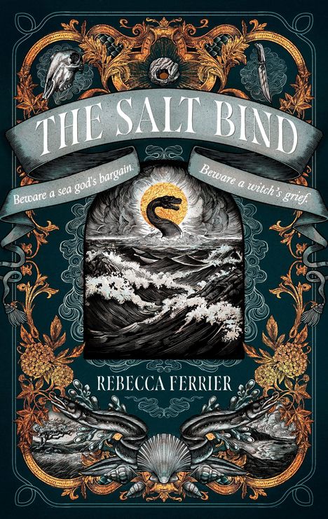 "THE SALT BIND" steht in großen Buchstaben. Darunter: "Rebecca Ferrier". Ein Seeungeheuer erhebt sich aus stürmischen Wellen.