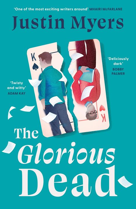 „The Glorious Dead“ von Justin Myers. Zwei zerrissene Spielkarten zeigen Personen, umgeben von fliegenden Papieren.