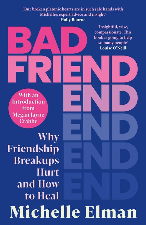 Texte: "BAD FRIEND", "Why Friendship Breakups Hurt and How to Heal", "Michelle Elman". Blaue Hintergrundgestaltung.