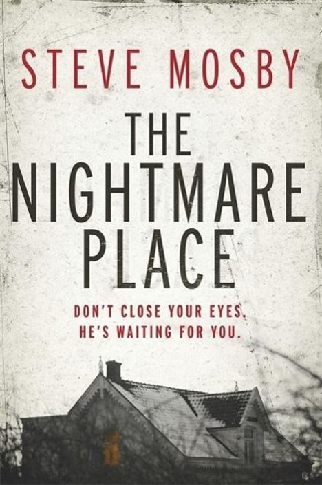 Steve Mosby: Mosby, S: The Nightmare Place, Buch
