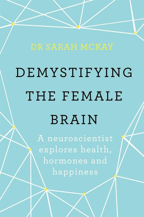 Sarah McKay: Demystifying The Female Brain, Buch