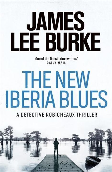 James Lee Burke: Burke, J: The New Iberia Blues, Buch