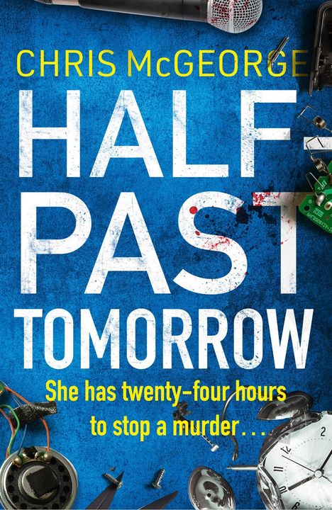 Chris McGeorge: Half-Past Tomorrow, Buch