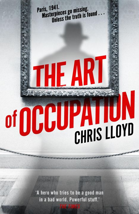Texte: Paris, 1941. Masterpieces verschwinden. Der Titel "THE ART OF OCCUPATION" in Rot vor einer Schattenfigur.