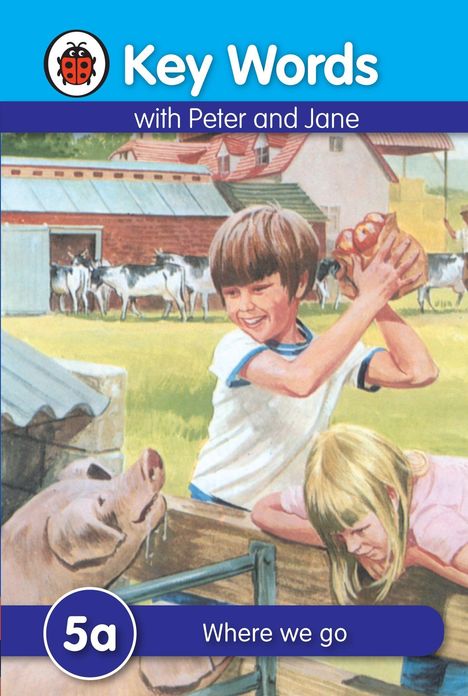 Text: "Key Words with Peter and Jane", "5a", "Where we go". Illustration: Junge hält Äpfel, Mädchen schaut über Holzzaun, Schwein.