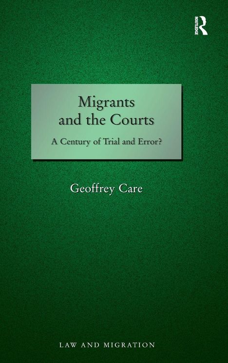 Geoffrey Care: Migrants and the Courts, Buch