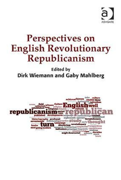 Dirk Wiemann: Perspectives on English Revolutionary Republicanism, Buch