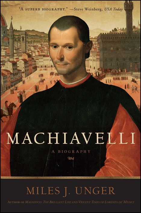 Miles J Unger: Machiavelli, Buch