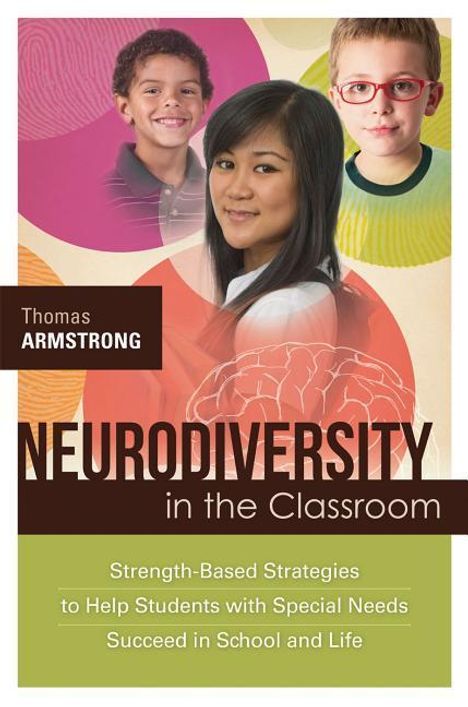 Thomas Armstrong (1898-1994): Neurodiversity in the Classroom: Strength-Based Strategies to Help Students with Special Needs Succeed in School and Life, Buch