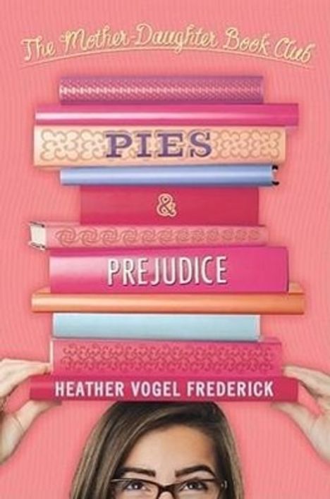 Heather Vogel Frederick: Pies & Prejudice, Buch