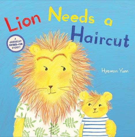 Hyewon Yum: Lion Needs a Haircut, Buch
