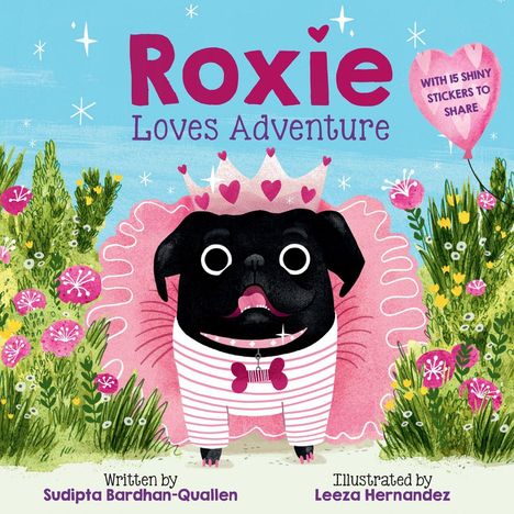 "Roxie Loves Adventure" in rosa Schrift, Luftballon mit "15 shiny stickers to share", Illustration eines schwarzen Hundes in rosa Outfit und Krone, umgeben von grünen Pflanzen und Blumen.