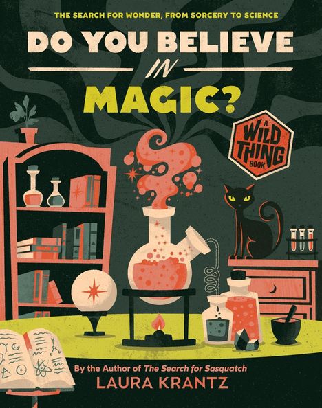 Laura Krantz: Do You Believe in Magic? (a Wild Thing Book), Buch