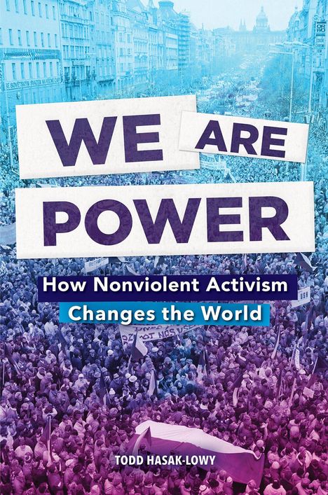 Todd Hasak-Lowy: We Are Power, Buch