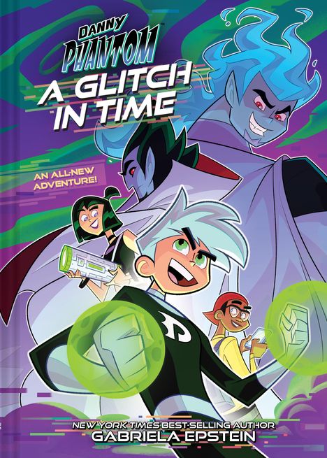Gabriela Epstein: Danny Phantom: A Glitch in Time, Buch