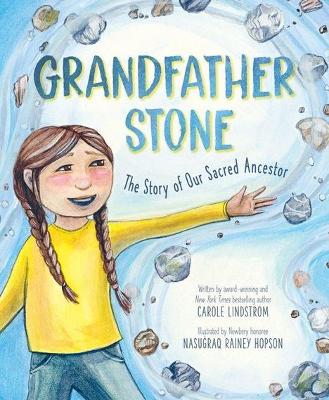 "GRANDFATHER STONE: The Story of Our Sacred Ancestor" von Carole Lindstrom, illustrierte Kinder mit Zöpfen umgeben von schwebenden Steinen.