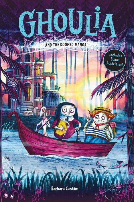 "GHoulia and the Doomed Manor. Includes Bonus Activities! Barbara Cantini." Illustration: Figuren im Boot vor einem Haus.