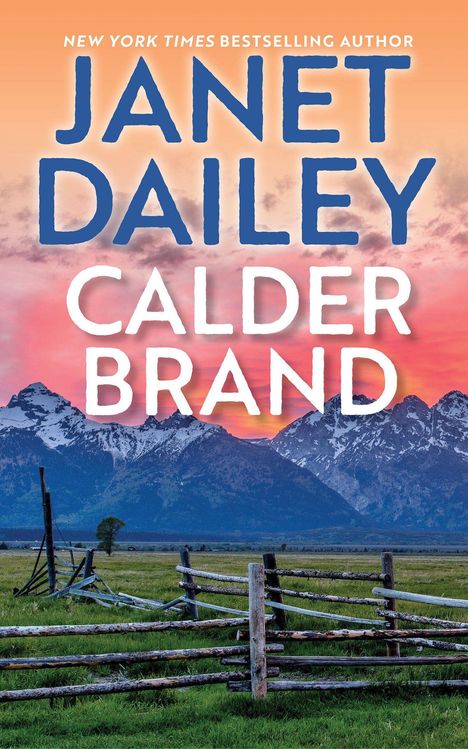Oben steht „NEW YORK TIMES BESTSELLING AUTHOR“. Darunter „JANET DAILEY“, „CALDER BRAND“. Landschaft mit Bergen im Hintergrund.