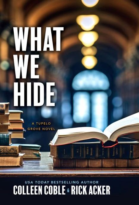 Colleen Coble: What We Hide, Buch