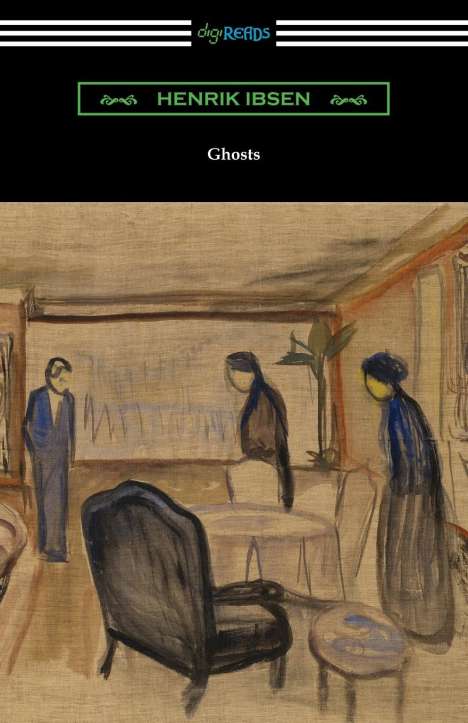 Henrik Ibsen: Ghosts, Buch