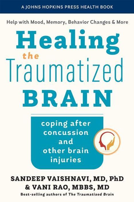 Sandeep Vaishnavi: Healing the Traumatized Brain: Coping After Concussion and Other Brain Injuries, Buch