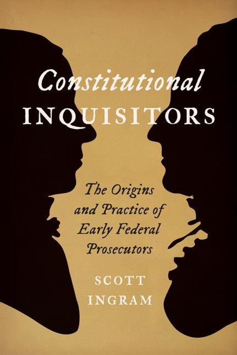 Scott Ingram: Constitutional Inquisitors, Buch