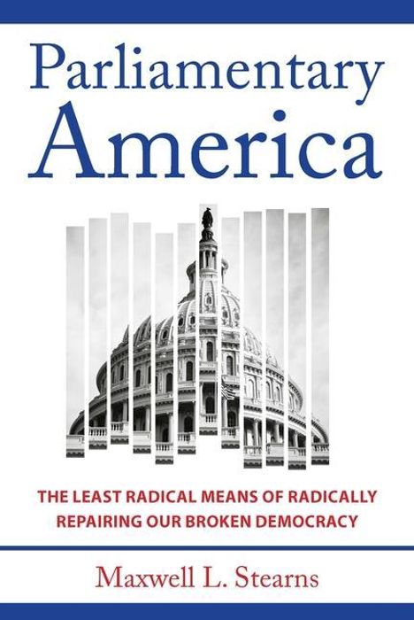 Maxwell L. Stearns: Parliamentary America, Buch