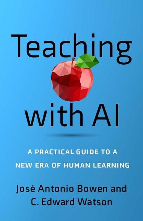 José Antonio Bowen: Teaching with AI, Buch