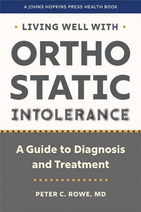 Peter C Rowe: Living Well with Orthostatic Intolerance, Buch