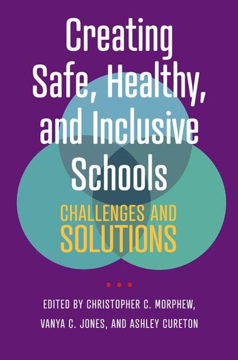 Christopher C. Morphew: Creating Safe, Healthy, and Inclusive Schools, Buch