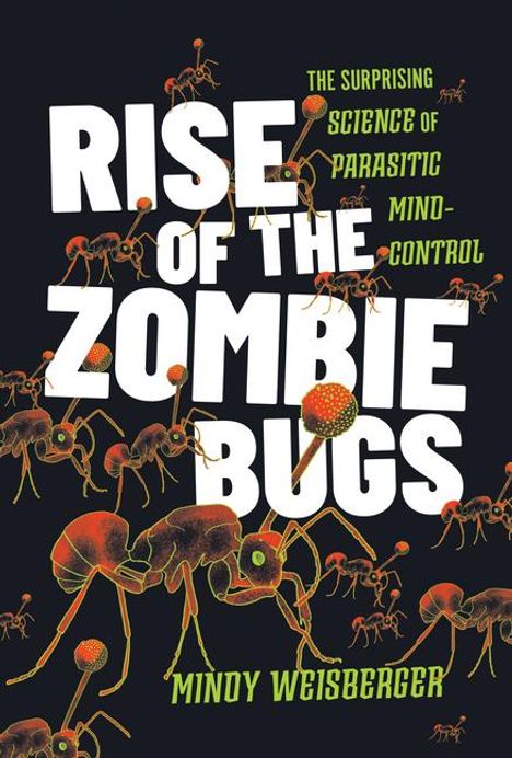 Mindy Weisberger: Rise of the Zombie Bugs, Buch