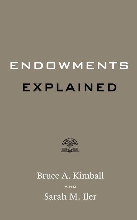"Endowments Explained" von Bruce A. Kimball und Sarah M. Iler. Kleines Baum-Logo darunter.