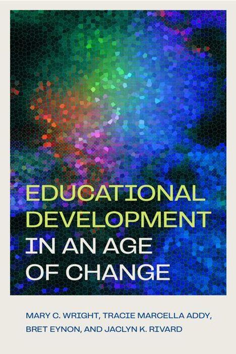 Text: "EDUCATIONAL DEVELOPMENT IN AN AGE OF CHANGE". Darunter stehen die Namen mehrerer Autoren. Hintergrund: Bunte Mosaikstruktur.