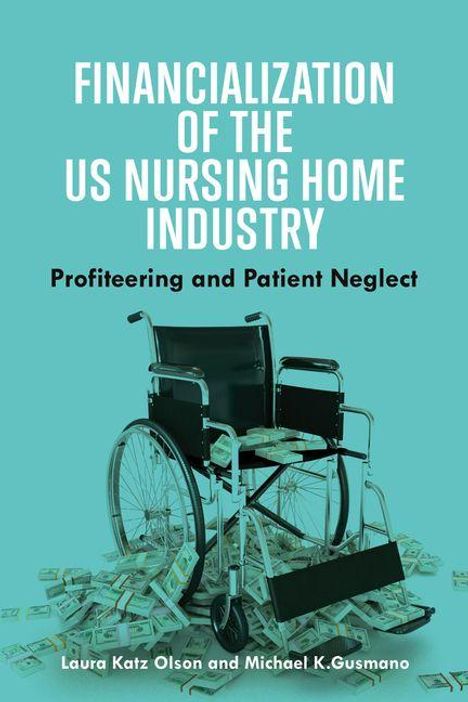 Titel: "Financialization of the US Nursing Home Industry". Untertitel: "Profiteering and Patient Neglect". Im Mittelpunkt steht ein Rollstuhl, umgeben von Geldscheinen.