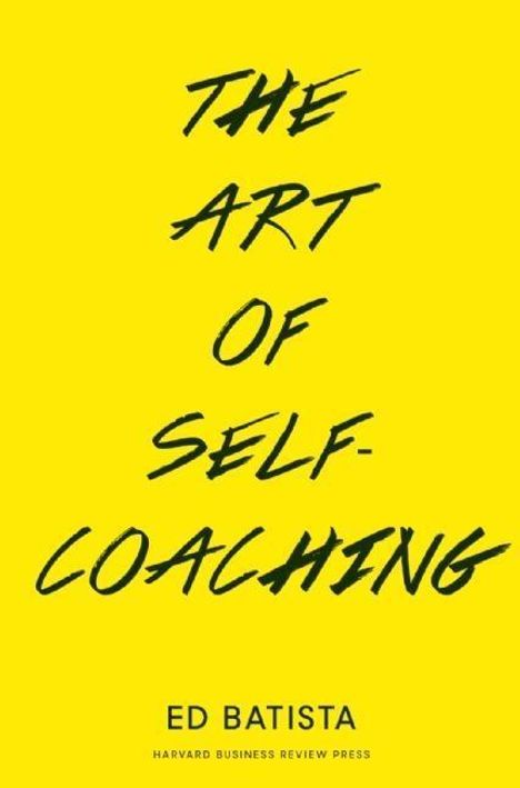 Ed Batista: The Art of Self-Coaching, Buch