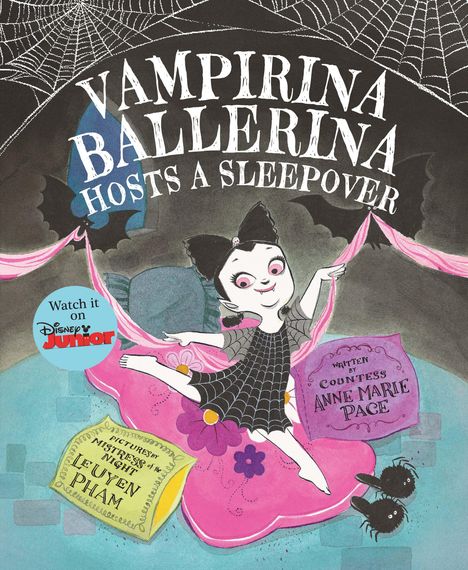 Anne Marie Pace: Vampirina Ballerina Hosts a Sleepover-Vampirina Ballerina, Buch
