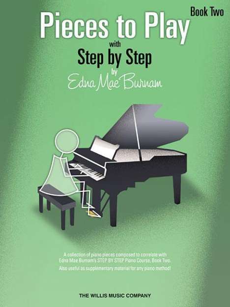 Edna Mae Burnam: Pieces to Play - Book 2: Piano Solos Composed to Correlate Exactly with Edna Mae Burnam's Step by Step, Buch