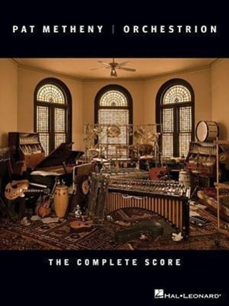 Pat Metheny: Orchestrion: The Complete Score, Buch