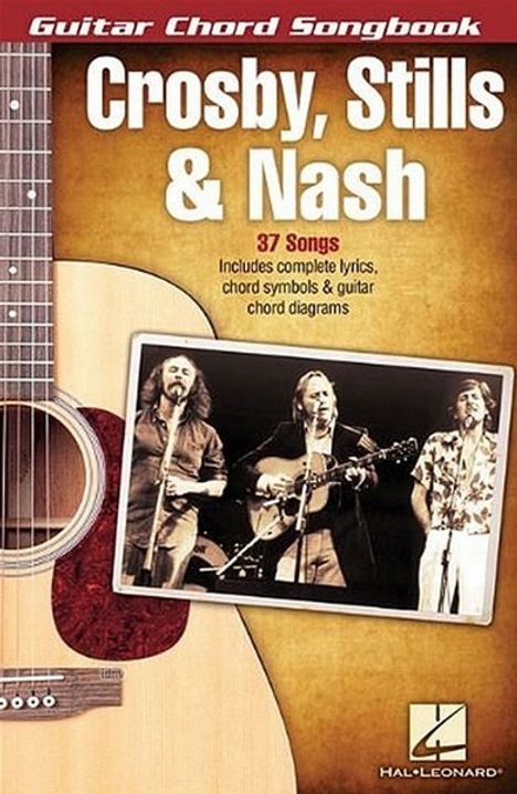 Stills-Nash Crosby: Crosby, Stills &amp; Nash - Guitar Chord Songbook, Buch