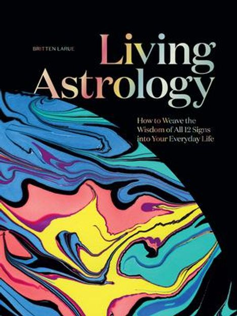 Britten Larue: Living Astrology, Buch